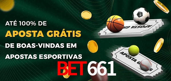 Bet661 Ate 100% de Aposta Gratis